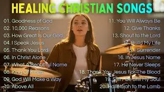 Powerful Healing Worship Songs for Deliverance | Christian Playlist for Breakthrough and Peace