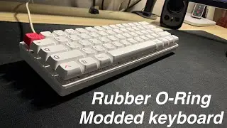 This Mod Made My Keyboard Feel Slightly More Expensive | Gummy O-Ring Mod