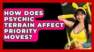 How Does Psychic Terrain Affect Priority Moves? - The Trainers Guide