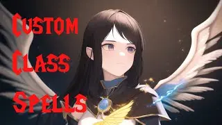 Creating New Class Spells