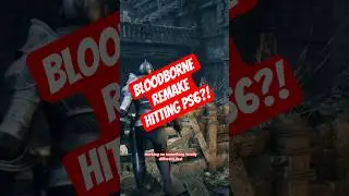 Ремейк Bloodborne в разработке?!