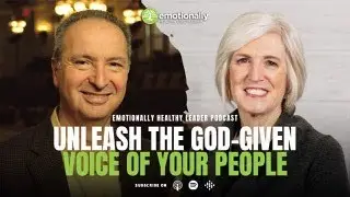 Unleash the God-Given Voice of Your People | Pete & Geri Scazzero