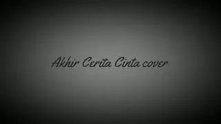 AKHIR CERITA CINTA - GLEEN FREDLY! COVERYN