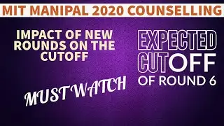 MIT Manipal counselling 2020 | Manipal counselling round 6 expected cutoff | Must Watch