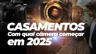 QUAL A MELHOR CÂMERA PARA FOTOGRAFAR CASAMENTOS E ENSAIOS EM 2025! DESCUBRA MINHA ESCOLHA!