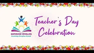 TEACHERS DAY CELEBRATION | MATHRUSRI VIDYALAYA HIGH SCHOOL | RK NAGAR | MALKAJGIRI