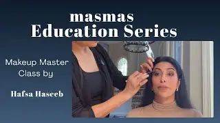 MASMAS Education Serier | masterclass by Hafsa Haseeb