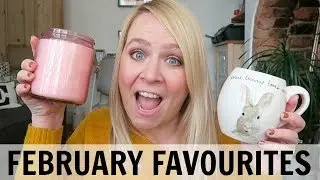 FEBRUARY FAVOURITES 2018