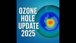 Ozone Hole Update 2025: Is the Earth's Protective Shield Finally Healing?