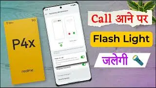 How to Enable Call Flash Light in realme p4x, Realme P4x 5g Call Aane Par Flashlight Kaise Jalaye
