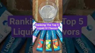 Ranking The Top 5 Liquid IV Flavors #liquidiv