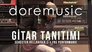 doremusic / Schecter Hellraiser C-1 FRS Performansı