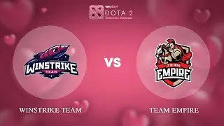 Winstrike Team vs Team Empire - RU @Map1 | Dota 2 Valentine Madness | WePlay!