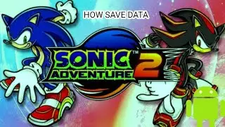 How play sa2 and sa1 on Android plus how save data
