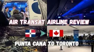 Air Transat A330 Airline Review 2025 | Punta Cana to Toronto | All Inclusive 5 Star Vacation Package