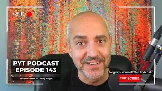 Program Yourself Thin Podcast - Episode 144: There Is No Finish Line With Your Weight Loss