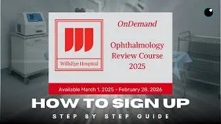 How to Sign up for the Wills Eye 2025 Ophthalmology Review Course