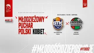 Port Gdynia GTK Gdynia - Zagłębie Sosnowiec (1/2 MPP Kobiet)