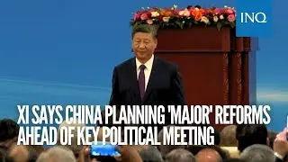 Xi says China planning 'major' reforms ahead of key political meeting