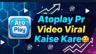 Atoplay Pr Video Viral Kaise Kare 2025 🔥 | New Update: ये 3 Setting ऑन करो | Atoplay Earning Proof