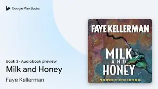 Milk and Honey Book 3 by Faye Kellerman &middot; Audiobook preview