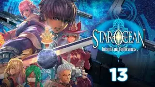 Star Ocean: Integrity and Faithlessness (PS5) - Part 13 - ILLUSTRIOUS MANTICORE!!