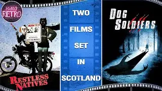 Two Underappreciated Scottish Movies! ('Dog Soldiers' and 'Restless Natives')