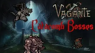 Vagante How To: Catacomb Bosses