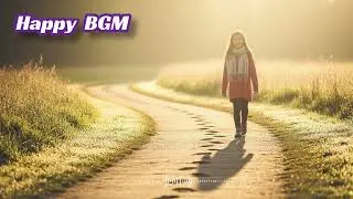 Happy BGM &mdash; Quiet Steps Forward (Warm Acoustic Background Music)