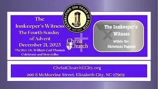 W Thomas &ndash; Story as Sermon (Pageant version) 4Advent -Christ Episcopal Elizabeth City NC &ndash; 12-21-25