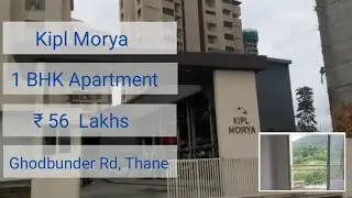 KIPL Morya | 1 BHK Apartment For Sale | ₹ 56 Lacs | Kasarvadavali| Ghodbunder Road Thane | Samyak