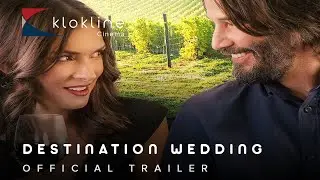 2018 DESTINATION WEDDING Official Trailer1 HD Sunshine Pictures   Klokline