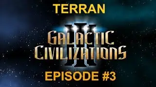 THE CALM BEFORE THE STORM - galactic civilization lets play #3