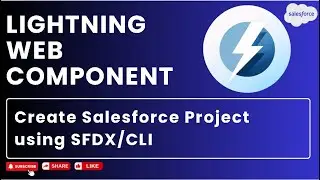 Create Salesforce Project using SFDX/CLI  | Visual Studio Code Setup #salesforce #lwc
