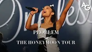 Ariana Grande - Problem (The Honeymoon Tour Chile)
