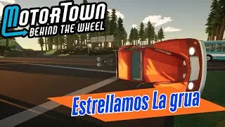 Estrellamos La Grua | #4 Motor Town Behind The Wheel Gameplay Espa&ntilde;ol