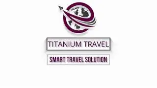 Titanium Travel and Tours &ndash; Smart Travel Solution