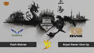 Flash Wolves vs. Royal Never Give Up - Mid-Season Invitational 2016