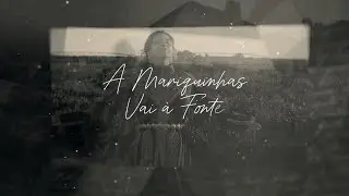 A Mariquinhas Vai &Agrave; Fonte (Lyric Video) - Mariana Arroja | FADO