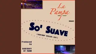 SO SUAVE (Radio Edit)