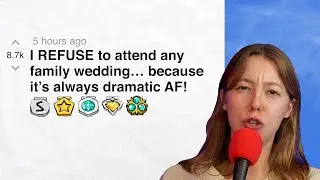 I REFUSE to attend any family wedding… because it’s always pure chaos! | Reddit Stories