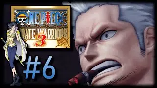 One Piece Pirate Warriors 3 Walkthrough - Part 6 | Logue Town Arc &ndash; Begegnung mit Smoker! ⚡🐂