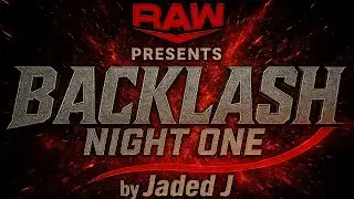 WWE 2K25: Raw Presents Backlash &ndash; Night One (Part 1)