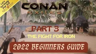 Noob River Iron | 2022 Conan Exiles Beginners Guide