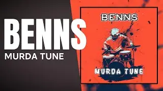 BeNNs - Murda Tune