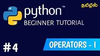 Operators in Python | Arithmetic and Relational Operators | Python tutorial for beginners in tamil