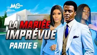 LA MARI&Eacute;E IMPR&Eacute;VUE - Partie 5 ( Film Africain ) | MC PRODUCTION