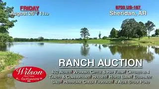 HURRICANE CREEK RANCH AUCTION IN GRANT COUNTY ARKANSAS LITTLE ROCK SHERIDAN CATTLE AND HAY FARM