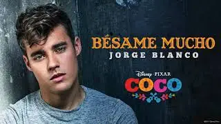 Jorge Blanco - B&eacute;same Mucho 