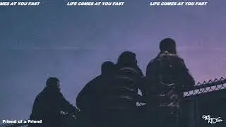 90's Kids - Friend of a Friend (Official Audio)